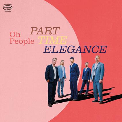 Part-Time Elegance - CD Audio di Oh People