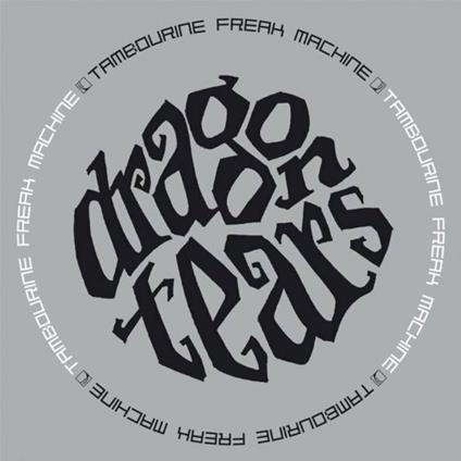 Tambourine Freak Machine - CD Audio di Dragontears
