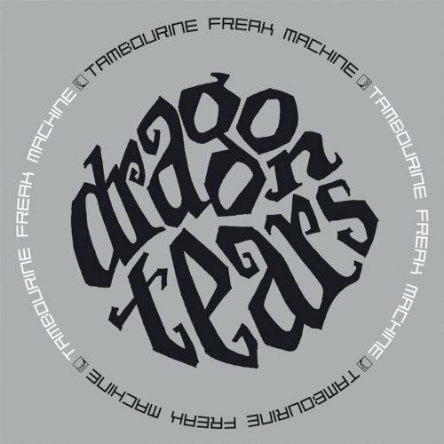 Tambourine Freak Machine - CD Audio di Dragontears