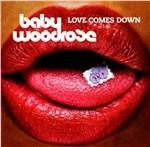 Love Comes Down - CD Audio di Baby Woodrose