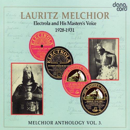 Lauritz Melchior Anthology, Vol. 3 - CD Audio di Lauritz Melchior