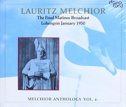 Lauritz Melchior Anthology Vol. 6 - CD Audio di Lauritz Melchior