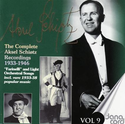 Aksel Schiotz Collection, Vol. 9 (Farine - CD Audio di Aksel Schiotz