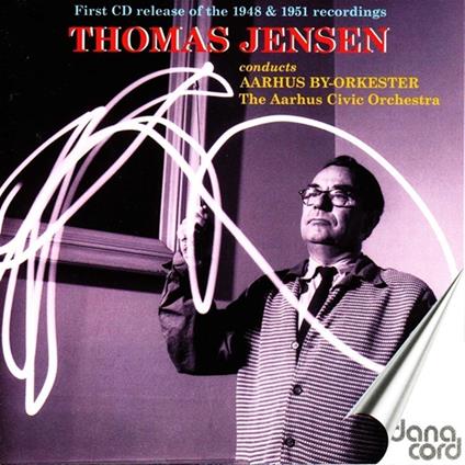 Thomas Jensen Conducts Aarhus Civic Orchestra - CD Audio di Thomas Jensen
