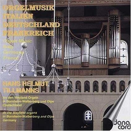 Organ Music From Italy Germany And Franc - CD Audio di Hans Helmut Tillmans