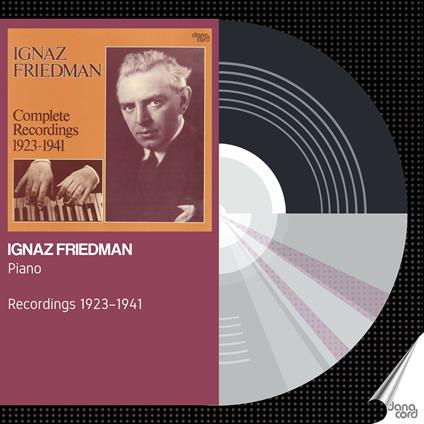 Complete Recordings 1923-1941 - CD Audio di Ignaz Friedman