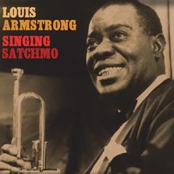 Singing Satchmo - Vinile LP di Louis Armstrong