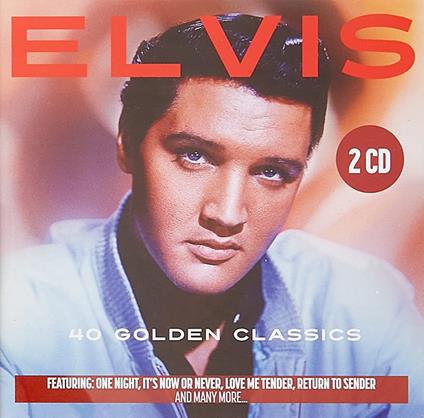 40 Golden Classics - CD Audio di Elvis Presley