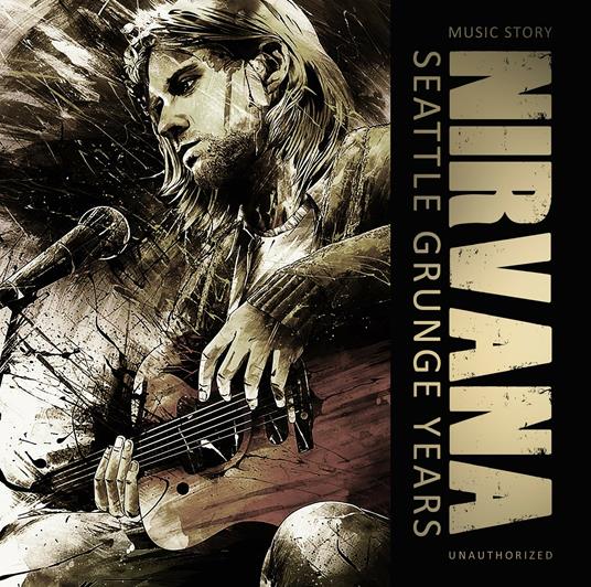 Seattle Grunge Years - CD Audio di Nirvana