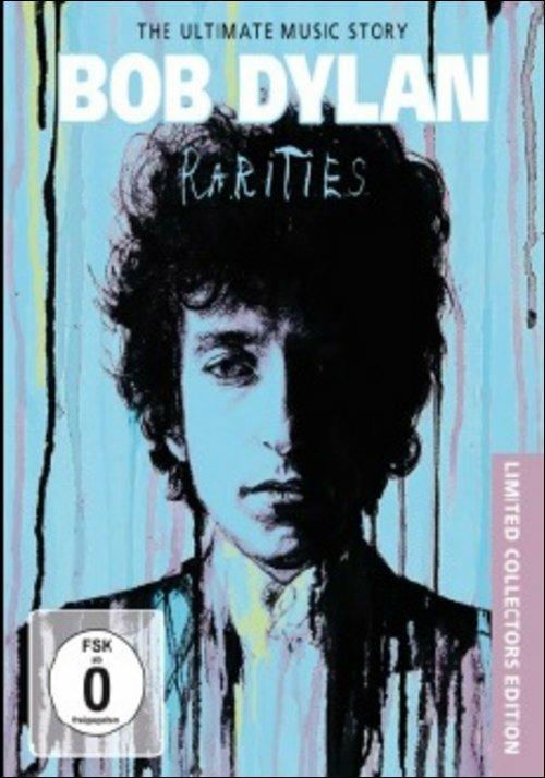 Bob Dylan. Rarities. The Ultimate Music Story (DVD) - DVD di Bob Dylan