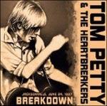 Breakdown. Live in Jacksonville 1987 - CD Audio di Tom Petty and the Heartbreakers