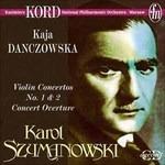 Concerti per Violino n.1 e n.2, Concerto Op.12 (Overture) - CD Audio di Karol Szymanowski,Kazimierz Kord