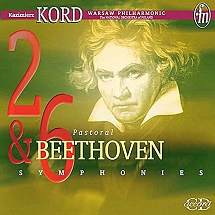 Symphony Nos. 2 & 6 - CD Audio di Ludwig van Beethoven