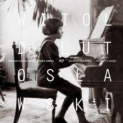 Opera Omnia vol.7 - CD Audio di Witold Lutoslawski,Andrzej Kosendiak,Mikolaj Szuszkiewicz