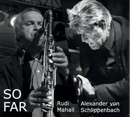 So Far - CD Audio di Alexander von Schlippenbach,Rudi Mahall