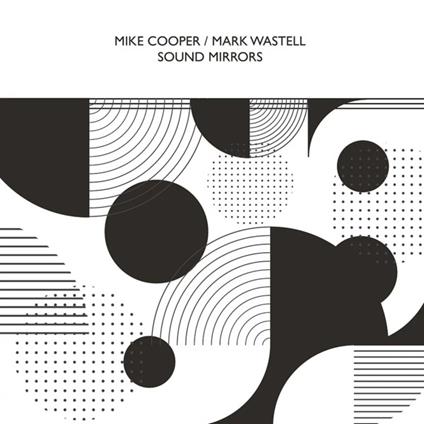 Sound Mirrors - CD Audio di Mike Cooper,Mark Wastell