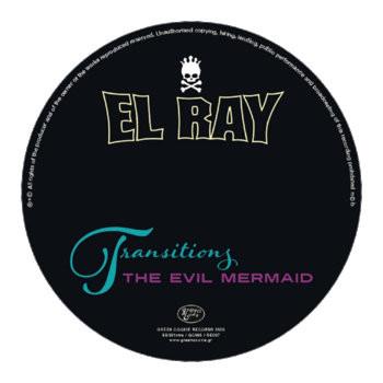 Transitions & The Evil Mermaid - CD Audio di El Ray