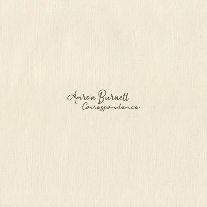 Correspondence - CD Audio di Aaron Burnett