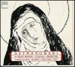 Stabat Mater - Litania - Demeter - CD Audio di Karol Szymanowski,Antoni Wit