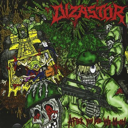 After You Die We Mosh - CD Audio di Dizastor