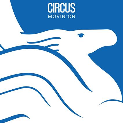 Movin On - CD Audio di Circus