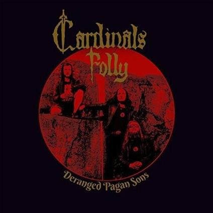 Deranged Pagan Sons - CD Audio di Cardinals Folly