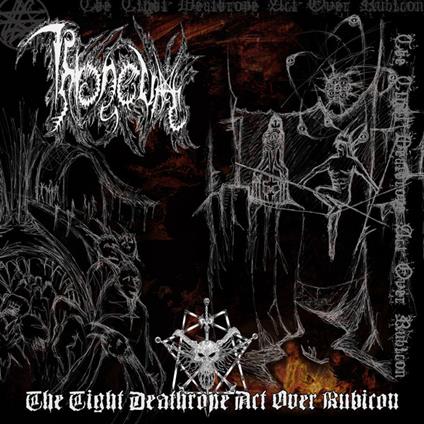 The Tight Deathrope Act Over Rubicon - CD Audio di Throneum