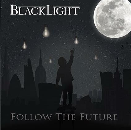 Follow the Future - CD Audio di Blacklight