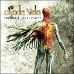 The Body Parts Party - CD Audio di Osada Vida