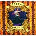 Moment to Moment - CD Audio di Pallas