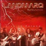 Turbulence. Live in Poland - CD Audio di Landmarq