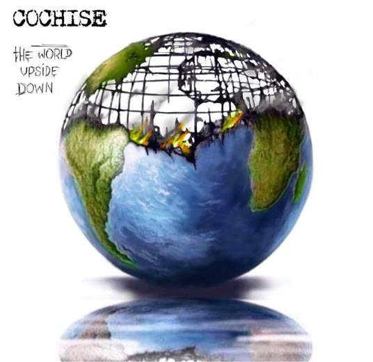 World Upside Down - CD Audio di Cochise