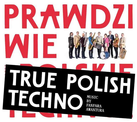 True Polish Techno - CD Audio di Fanfara Awantura