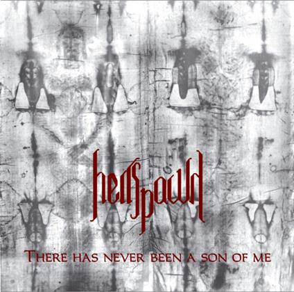 There Has Never Been A Son Of Me - CD Audio di Hellspawn