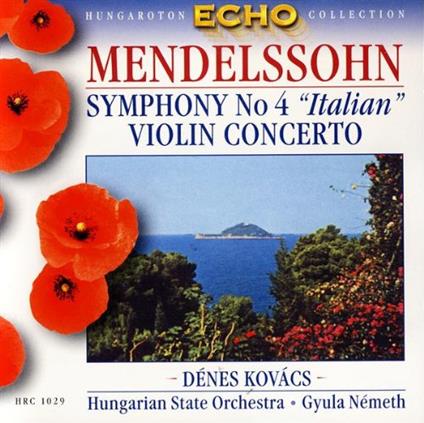 Symphony No 4 Italian - Violin Concerto - CD Audio di Felix Mendelssohn-Bartholdy