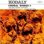 Choral Works vol.5 - Vinile LP di Zoltan Kodaly