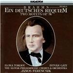 Un Requiem tedesco (Ein Deutsches Requiem) - Mottetti op.74 - CD Audio di Johannes Brahms