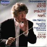 Orchestrazioni di Zoltan Kocsis di musiche di Debussy e Ravel - CD Audio di Claude Debussy,Maurice Ravel,Zoltan Kocsis