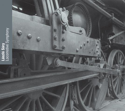 Locomotive Symphony - CD Audio di Laszlo Sary