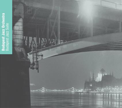 Budapest Jazz Suite - CD Audio di Budapest Jazz Orchestra