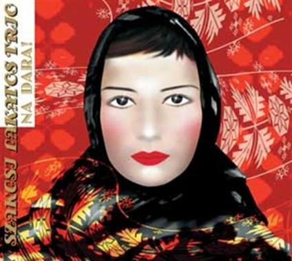 Na Dara! - CD Audio di Bela Szakcsi Lakatos