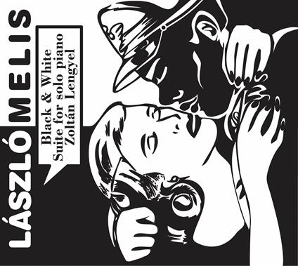 Black & White - Suite For Solo Piano - CD Audio di Laszlo Melis
