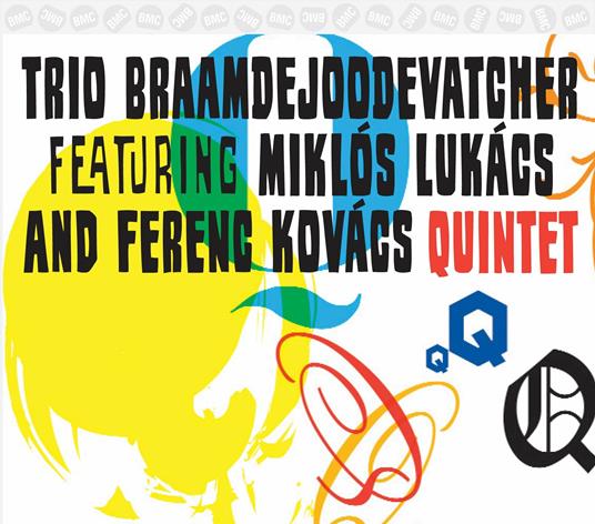Quintet - CD Audio di Trio Braamdejoodevatcher
