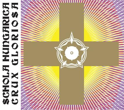 Crux Gloriosa: Mono & Polyphonic Liturgical Chants - CD Audio di Schola Hungarica