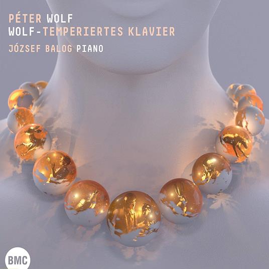 Wolf-Temperiertes Klavier - CD Audio di Jozsef Balog