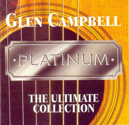 Platinum. The Ultimate Collection - CD Audio di Glen Campbell