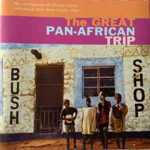 The Great Pan-African Trip - CD Audio