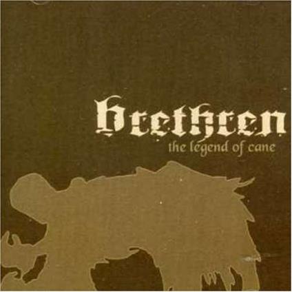 The Legend of Cane - CD Audio di Brethren