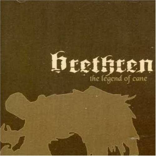The Legend of Cane - CD Audio di Brethren