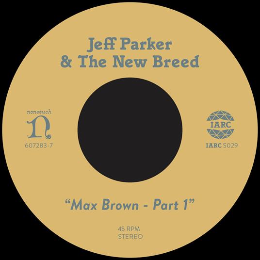 Max Brown - Vinile 7'' di Jeff Parker